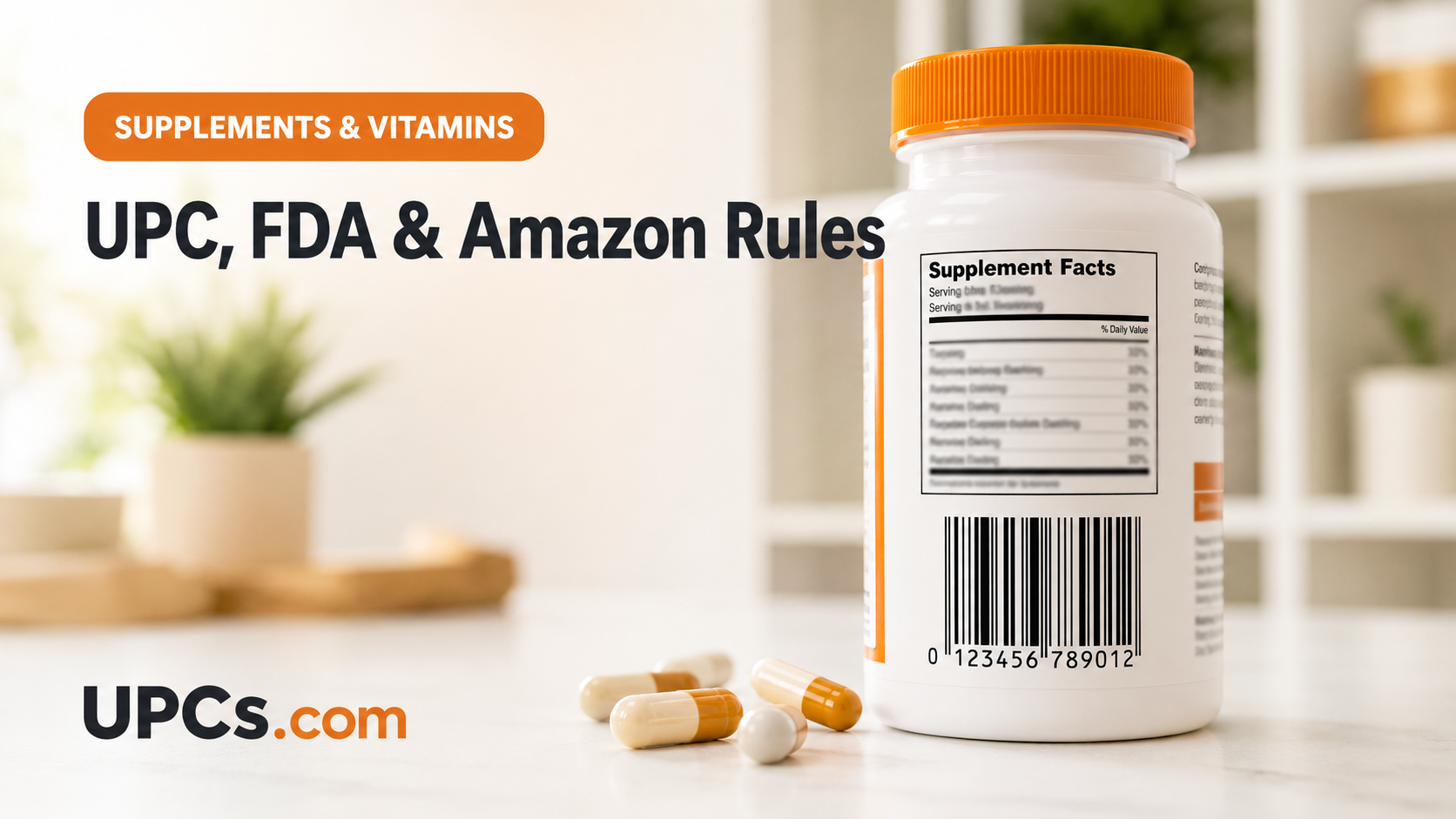 Supplement bottle label showing the UPC barcode alongside the FDA-regulated Supplement Facts panel